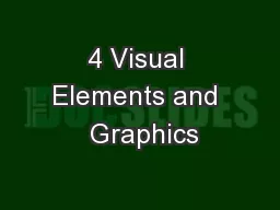 4 Visual Elements and  Graphics