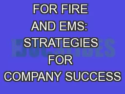 Leadership I FOR FIRE AND EMS:  STRATEGIES FOR COMPANY SUCCESS