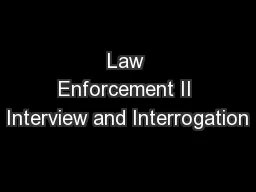 Law Enforcement II Interview and Interrogation