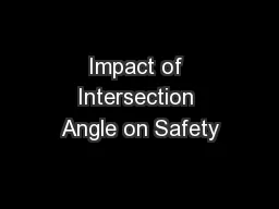 Impact of Intersection Angle on Safety