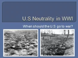 U.S Neutrality in WWI When should the U.S go to war?