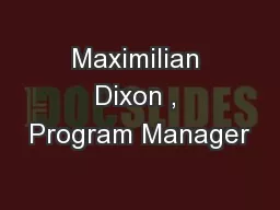 Maximilian Dixon , Program Manager