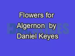 Flowers for Algernon  by Daniel Keyes