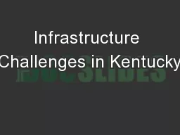 Infrastructure Challenges in Kentucky