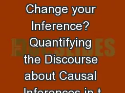 What would it take to Change your Inference? Quantifying the Discourse about Causal Inferences in t