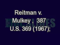 Reitman v.  Mulkey ,  387 U.S. 369 (1967);