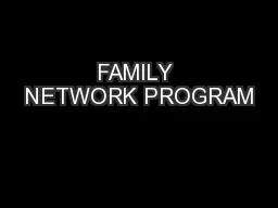 FAMILY NETWORK PROGRAM