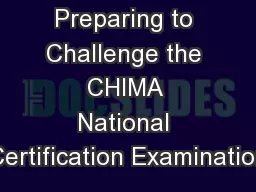 Preparing to Challenge the CHIMA National Certification Examination