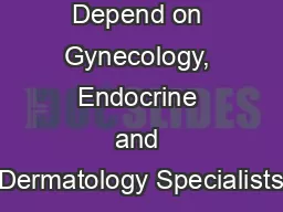 Women Depend on Gynecology, Endocrine and Dermatology Specialists