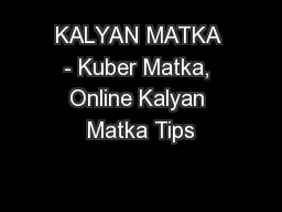 KALYAN MATKA - Kuber Matka, Online Kalyan Matka Tips