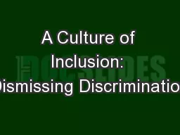 A Culture of Inclusion: Dismissing Discrimination