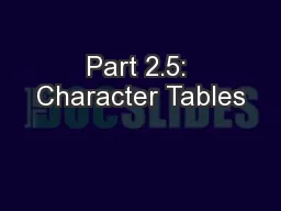 Part 2.5: Character Tables