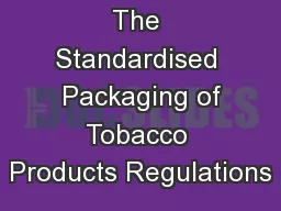 The Standardised  Packaging of Tobacco Products Regulations