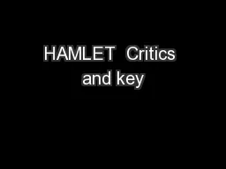 HAMLET  Critics and key
