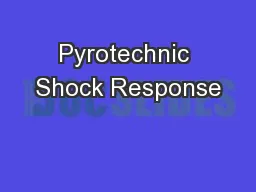 Pyrotechnic Shock Response