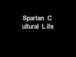 Spartan  C ultural  L ife