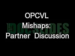 OPCVL Mishaps: Partner  Discussion