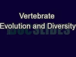 Vertebrate Evolution and Diversity