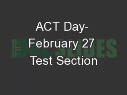 ACT Day- February 27 Test Section