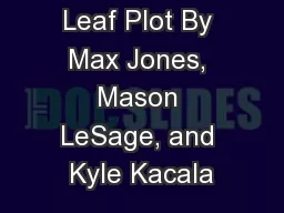 Stem and Leaf Plot By Max Jones, Mason LeSage, and Kyle Kacala