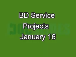 BD Service Projects  January 16