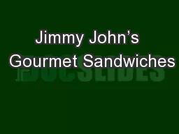 Jimmy John’s  Gourmet Sandwiches