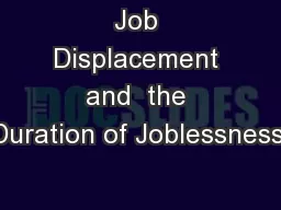 Job Displacement and  the Duration of Joblessness: