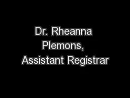 Dr. Rheanna Plemons, Assistant Registrar