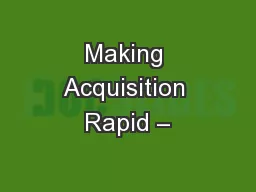 Making Acquisition Rapid –