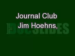 Journal Club Jim Hoehns,