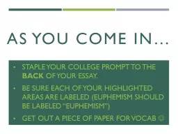 As you come in… Staple your college prompt to the