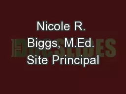 Nicole R. Biggs, M.Ed. Site Principal