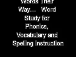 Words Their Way…   Word Study for Phonics, Vocabulary and Spelling Instruction