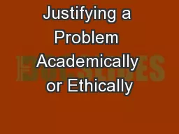 Justifying a Problem Academically or Ethically