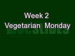 Week 2 Vegetarian  Monday