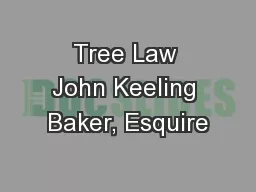 Tree Law John Keeling Baker, Esquire