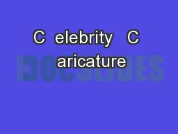 C  elebrity   C  aricature