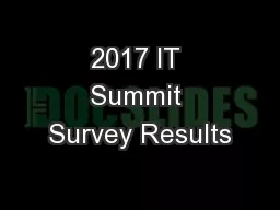 2017 IT Summit Survey Results