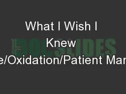 What I Wish I Knew Prolozone/Oxidation/Patient Management