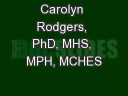 Carolyn Rodgers, PhD, MHS, MPH, MCHES