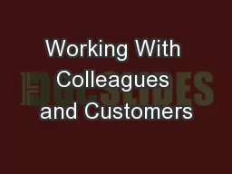 Working With Colleagues and Customers