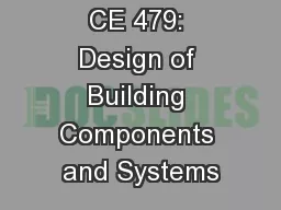 CE 479: Design of Building Components and Systems