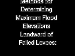 Methods for Determining Maximum Flood Elevations Landward of Failed Levees: