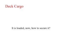 Deck Cargo It is loaded, now, how to secure it?