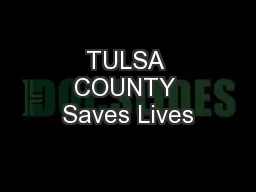 TULSA COUNTY Saves Lives