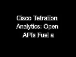 Cisco Tetration Analytics: Open APIs Fuel a