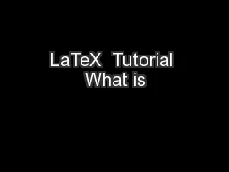 LaTeX  Tutorial What is