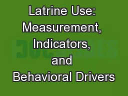 Latrine Use: Measurement, Indicators, and Behavioral Drivers