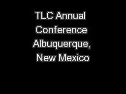 TLC Annual  Conference Albuquerque, New Mexico
