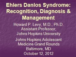 Ehlers  Danlos  Syndrome: Recognition, Diagnosis & Management